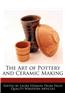 The Art of Pottery and Ceramic Making