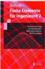 Finite Elemente Fa1/4r Ingenieure 2: Variationsrechnung, Energiemethoden, Naherungsverfahren, Nichtlinearitaten