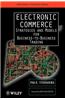 Electronic Commerce: Strategies and Models for Business-To-Business Trading