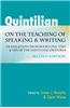 Quintilian on the Teaching of Speaking and Writing: Translations from Books One, Two, and Ten of the Institutio Oratoria