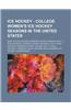 Ice Hockey - College Women's Ice Hockey Seasons in the United States: 2009-10 NCAA Division I Women's Hockey Season, 2010-11 NCAA Division I Women's H