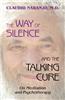 Way of Silence and the Talking Cure