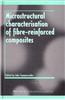 Microstructural Characterisation of Fibre-Reinforced Composites