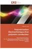 Polymerisation Electrochimique D Un Polymere Conducteur = Polyma(c)Risation A(c)Lectrochimique D Un Polyma]re Conducteur