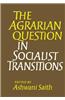 The Agrarian Question in Socialist Transitions