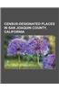 Census-Designated Places in San Joaquin County, California: Acampo, California, August, California, Collierville, California, Country Club, California