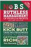 No B.S. Ruthless Management of People and Profits: No Holds Barred, Kick Butt, Take-No-Prisoners Guide to Really Getting Rich