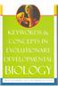 Keywords & Concepts in Evolutionary Developmental Biology