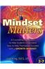 Mindset Matters: A Counseling Curriculum to Help Students Understand How to Help Themselves Succeed with a Growth Mindset