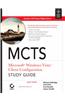Mcts Microsoft Windows Vista Client Configuration Study Guide, Exam 70-620