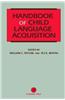 Handbook of Child Language Acquisition