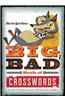 The New York Times Big, Bad Book of Crosswords: 150 Easy to Hard Puzzles