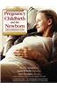 Pregnancy, Childbirth, and the Newborn, Revised and Updated: The Complete Guide