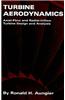 Turbine Aerodynamics: Axial-Flow and Radial-Inflow Turbine Design and Analysis