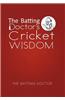 The Batting Doctor's Cricket Wisdom