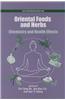 Oriental Foods and Herbs: Chemistry and Health Benefits
