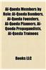 Al-Qaeda Members by Role: Al-Qaeda Bombers, Al-Qaeda Founders, Al-Qaeda Planners, Al-Qaeda Propagandists, Al-Qaeda Trainees