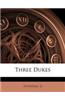 Three Dukes