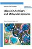 Ideas in Chemistry and Molecular Sciences: Where Chemistry Meets Life
