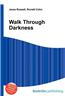 Walk Through Darkness