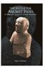 The Battle For Ancient India: An Essay In The Sociopolitics Of Indian Archaeology
