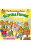 The Berenstain Bears: Hospital Friends