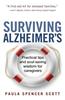 Surviving Alzheimer's: Practical Tips and Soul-Saving Wisdom for Caregivers
