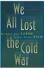 We All Lost the Cold War