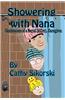 Showering with Nana: Confessions of a Serial Caregiver