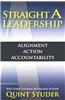 Straight a Leadership: Alignment, Action, Accountability
