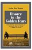 Divorce in the Golden Years: Estate Planning, Spousal Support, and Retirement Issues for Clients at Midlife and Beyond [With CDROM]