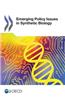 Emerging Policy Issues in Synthetic Biology