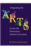 Integrating the Arts Across the Elementary School Curriculum