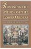 Poisoning the Minds of the Lower Orders