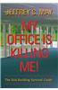 My Office Is Killing Me!: The Sick Building Survival Guide