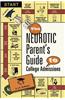 The Neurotic Parent's Guide to College Admissions: Strategies for Helicoptering, Hot-Housing & Micromanaging