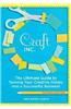 Craft, Inc.: The Ultimate Guide to Turning Your Creative Hobby Into a Successful Business