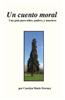 Un Cuento Moral: Una Guia Por Ninos, Padres, y Sus Maestros