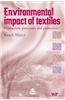 Environmental Impact of Textiles: Production, Processes and Protection