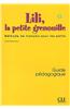 Lili, La Petite Grenouille Niveau 1 Guide Pedagogique