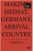 Making Heimat, Germany: Germany, Arrival Country