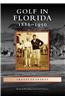 Golf in Florida: 1886-1950