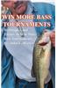 Win More Bass Tournaments: Techniques and Tactics to Win More Bass Tournaments.