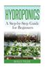 Hydroponics: A Step-By-Step Guide for Beginners