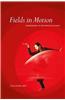 Fields in Motion: Ethnography in the Worlds of Dance