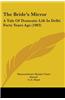 The Bride's Mirror: A Tale of Domestic Life in Delhi Forty Years Ago (1903)