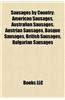 Sausages by Country: American Sausages, Australian Sausages, Austrian Sausages, Basque Sausages, British Sausages, Bulgarian Sausages