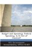Budget and Spending: Federal Spending, Is It Out of Control?