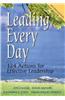 Leading Every Day: 124 Actions for Effective Leadership