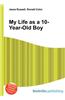 My Life as a 10-Year-Old Boy